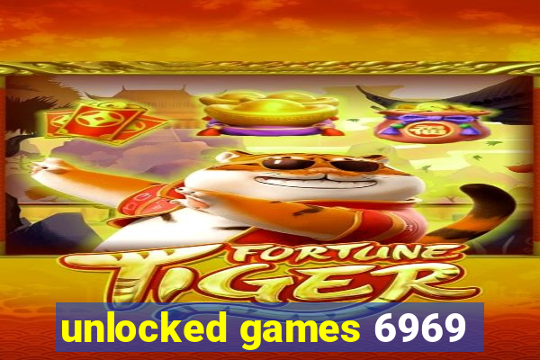 unlocked games 6969